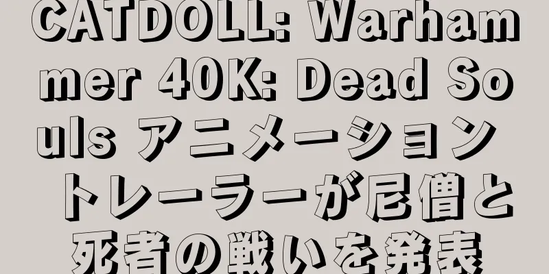 CATDOLL: Warhammer 40K: Dead Souls アニメーション トレーラーが尼僧と死者の戦いを発表
