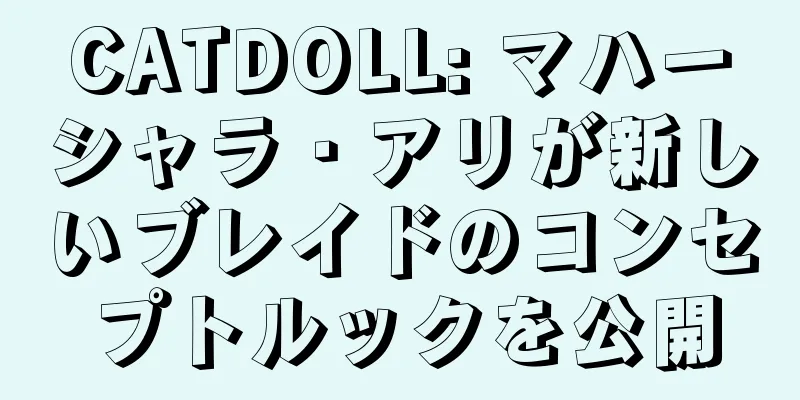 CATDOLL: マハーシャラ・アリが新しいブレイドのコンセプトルックを公開