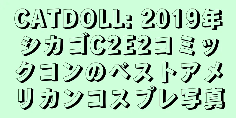 CATDOLL: 2019年シカゴC2E2コミックコンのベストアメリカンコスプレ写真